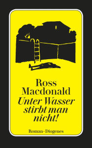 Title: Unter Wasser stirbt man nicht!, Author: Ross Macdonald