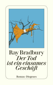 Title: Der Tod ist ein einsames Geschäft, Author: Ray Bradbury