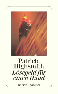 Title: Lösegeld für einen Hund, Author: Patricia Highsmith