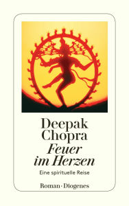 Title: Feuer im Herzen: Eine sprituelle Reise, Author: Deepak Chopra