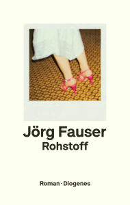 Title: Rohstoff, Author: Jörg Fauser