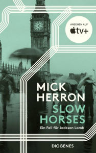 Title: Slow Horses: Ein Fall für Jackson Lamb, Author: Mick Herron