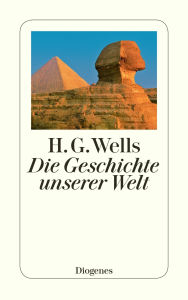 Title: Die Geschichte unserer Welt, Author: H. G. Wells