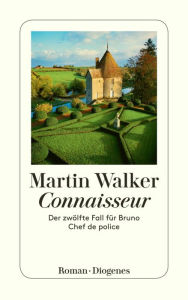 Title: Connaisseur: Der zwölfte Fall für Bruno, Chef de police, Author: Martin Walker