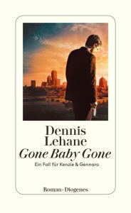 Title: Gone Baby Gone: Ein Fall für Kenzie & Gennaro, Author: Dennis Lehane