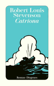 Title: Catriona: Eine Fortsetzung zu ?Die Entführung?, Author: Robert Louis Stevenson