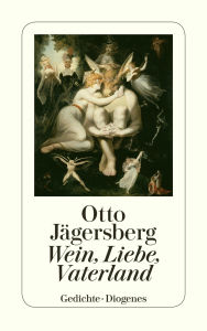 Title: Wein, Liebe, Vaterland, Author: Otto Jägersberg