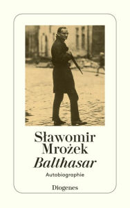 Title: Balthasar: Autobiographie, Author: Slawomir Mrozek