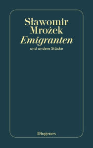 Title: Emigranten: und andere Stücke, Author: Slawomir Mrozek