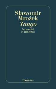 Title: Tango: und andere Stücke, Author: Slawomir Mrozek
