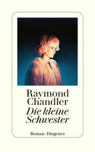 Title: Die kleine Schwester, Author: Raymond Chandler