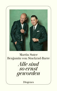 Title: Alle sind so ernst geworden, Author: Martin Suter