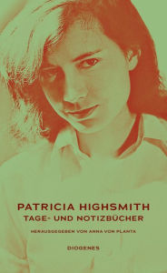 Title: Tage- und Notizbücher, Author: Patricia Highsmith