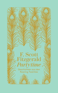 Title: Partytime: Geschichten aus den Roaring Twenties, Author: F. Scott Fitzgerald