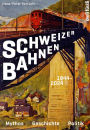 Schweizer Bahnen: Mythos, Geschichte, Politik