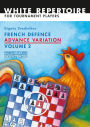 French Defence Advance Vol.2: Advance Variation Volume 2