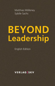 Title: Beyond Leadership: English Edition, Author: Matthias Mölleney