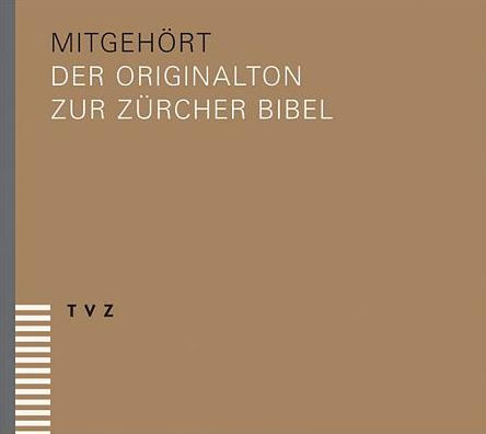 Bibel(plus) - mitgehort: Der Originalton zur Zurcher Bibel