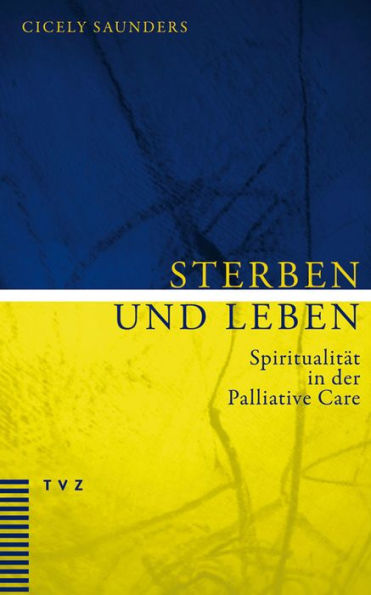 Sterben und Leben: Spiritualitat in der Palliative Care