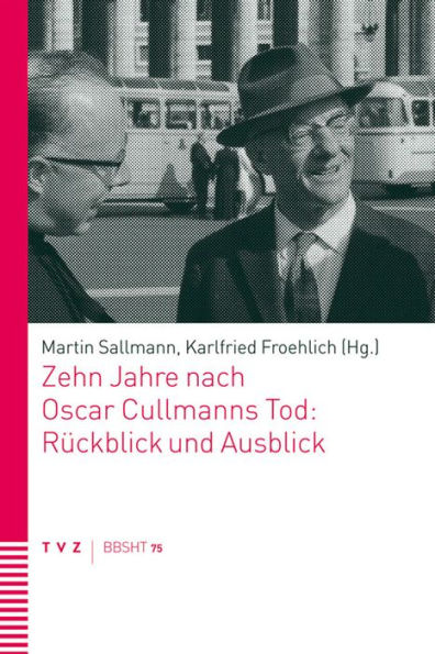 Zehn Jahre nach Oscar Cullmanns Tod: Ruckblick und Ausblick