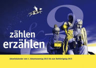 Title: zahlen & erzahlen: Adventskalender vom 1. Adventssonntag 2012 bis zum Dreikonigstag 2013, Author: TVZ - Theologischer Verlag Zurich