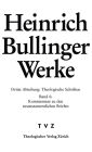 Heinrich Bullinger Werke: Abt. 3: Theologische Schriften. Bd. 6: Kommentar zu den neutestamentlichen Briefen / Rom - 1Kor - 2Kor