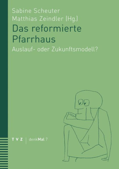 Das reformierte Pfarrhaus: Auslauf- oder Zukunftsmodell?