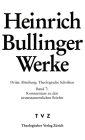 Heinrich Bullinger. Werke: 3. Abteilung: Theologische Schriften. Band 7: Kommentar zu den neutestamentlichen Briefen / Gal - Eph - Phil - Kol