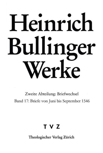 Heinrich Bullinger Werke: Briefe von Juni bis September 1546