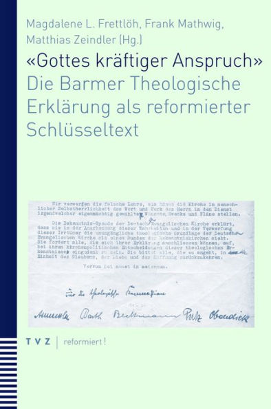 Gottes kraftiger Anspruch: Die Barmer Theologische Erklarung als reformierter Schlusseltext