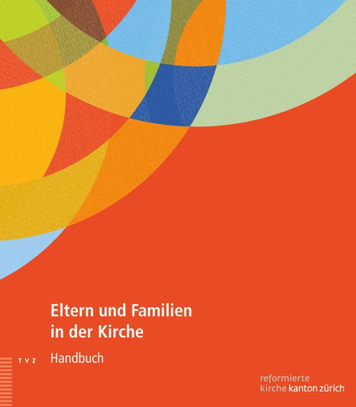 Eltern und Familien in der Kirche: Handbuch