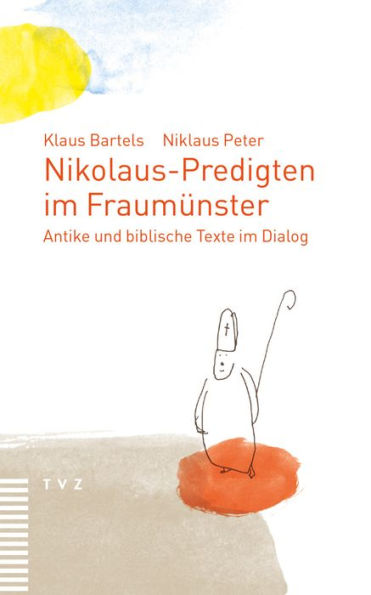 Nikolaus-Predigten im Fraumunster: Antike und biblische Texte im Dialog