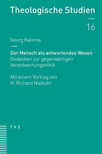 Der Mensch als antwortendes Wesen: Gedanken zur gegenwartigen Verantwortungsethik. Mit einem Vortrag von H. Richard Niebuhr