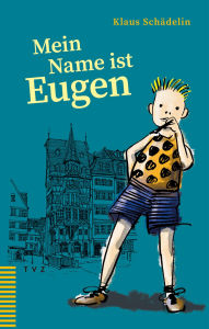 Title: Mein Name ist Eugen: Sonderausgabe, Author: Klaus Schädelin