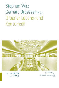 Title: Urbaner Lebens- und Konsumstil, Author: Gerhard Droesser