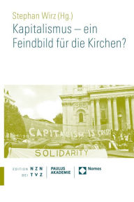 Title: Kapitalismus - ein Feindbild fur die Kirchen?, Author: Stephan Wirz
