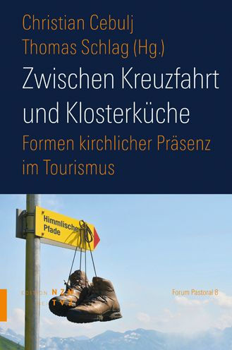 Zwischen Kreuzfahrt und Klosterkuche: Formen kirchlicher Prasenz im Tourismus