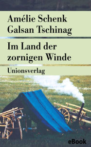 Title: Im Land der zornigen Winde: Gespräche, Author: Amélie Schenk