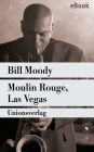 Moulin Rouge, Las Vegas: Kriminalroman. Ein Fall für Evan Horne (2)