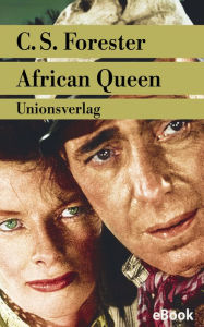 Title: African Queen: Roman, Author: C. S. Forester