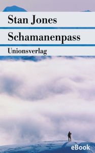 Title: Schamanenpass: Roman. Ein Fall für Nathan Active (2), Author: Stan Jones