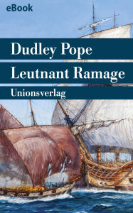 Title: Leutnant Ramage: Seefahrer-Roman. Die Seefahrten des Leutnant Ramage, Author: Dudley Pope