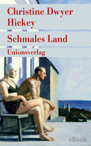 Title: Schmales Land: Roman, Author: Christine Dwyer Hickey