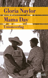 Title: Mama Day: Roman, Author: Gloria Naylor