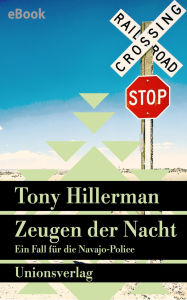 Title: Zeugen der Nacht. Verfilmt als Serie »Dark Winds - Der Wind des Bösen«: Kriminalroman. Ein Fall für die Navajo-Police (3), Author: Tony Hillerman