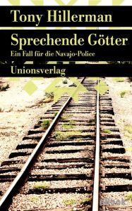 Title: Sprechende Götter: Kriminalroman. Ein Fall für die Navajo-Police (8), Author: Tony Hillerman