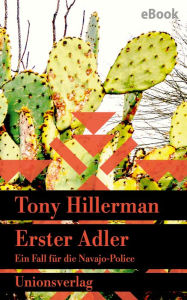 Title: Erster Adler: Kriminalroman. Ein Fall für die Navajo-Police (12), Author: Tony Hillerman