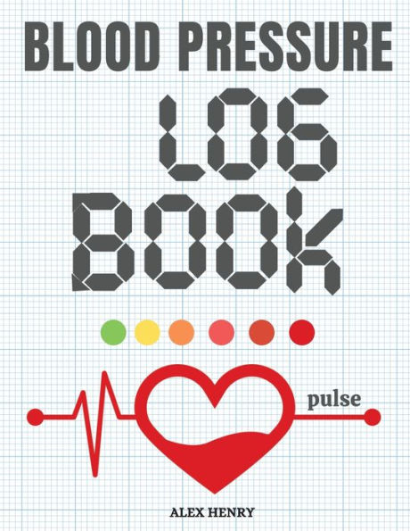 Blood pressure logbook: Track and record your pulse and blood pressure readings at home