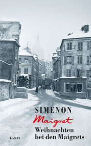 Title: Weihnachten bei den Maigrets, Author: Georges Simenon