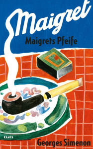 Title: Maigrets Pfeife, Author: Georges Simenon